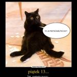 Wierzycie w pechowość piątku trzynastego? Zobaczcie najśmieszniejsze MEMY! - galeria