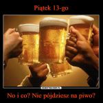 Wierzycie w pechowość piątku trzynastego? Zobaczcie najśmieszniejsze MEMY! - galeria